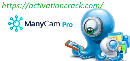 Manycam Pro 8.0.1.4 Crack + Activation Code [WIN&MAC]